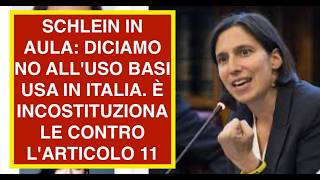 SCHLEIN IN AULA: DICIAMO NO ALL'USO BASI USA IN ITALIA. È INCOSTITUZIONALE CONTRO L'ARTICOLO 11