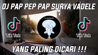 Download lagu DJ PAP PEP PAP SURYA VADELE REMIX TIK TOK VIRAL TERBARU FULL BAS 2021 mp3
