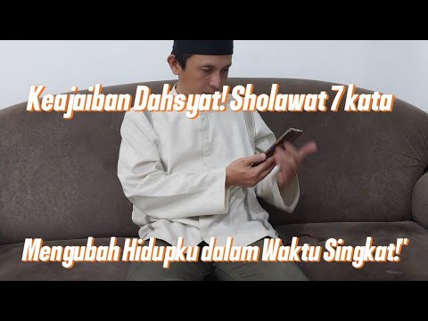 Keajaiban Dahsyat! Sholawat Tujuh Kata Mengubah Hidupku dalam Waktu Singkat!"