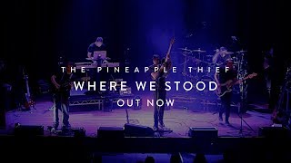 The Pineapple Thief - Where We Stood (Blu-ray trailer)