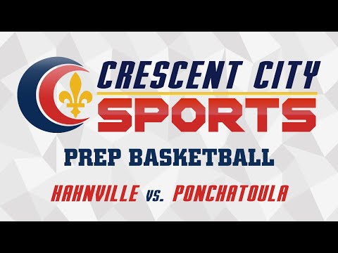 Crescent City Sports Prep Basketball - Hahnville vs. Ponchatoula