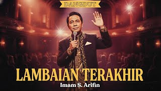 Download lagu Imam S Arifin - Lambaian Terakhir mp3 Download lagu Imam S Arifin - Lambaian Terakhir mp3