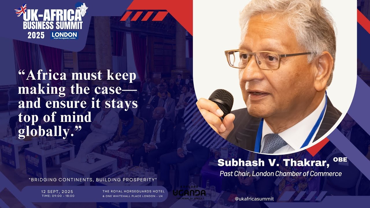 2️⃣ “Africa Has Greater Potential Than India” — Subhash V. Thakrar, OBE 💼 | #UKAfricaSummit2025