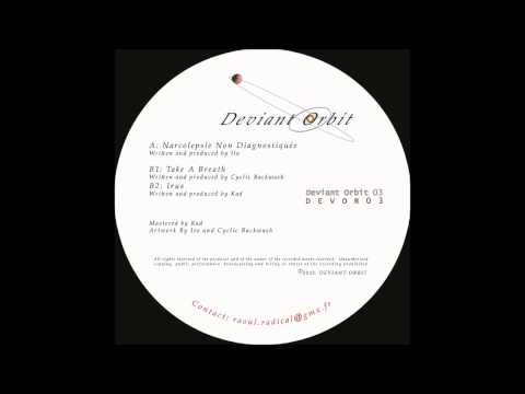 [Deviant Orbit 03] Raoul Radical - Take A Breath