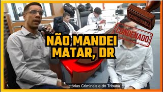 🚨JÚRI | CINISMO PURO | MANDANTE FINGE INOCÊNCIA APÓS EXECUÇÃO DE CHAPEIRO | NÃO MANDEI NINGUÉM MATAR