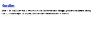 Which of the following are NOT an Antiterrorism Level I theme