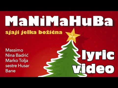 Manimahuba MASSIMO, NINA, MARKO, BANE, IVANA I MARIJA HUSAR -  Sjaji jelka Bozicna