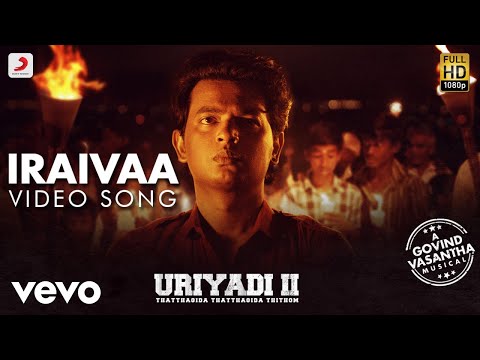 Uriyadi 2 - Iraivaa Video (Tamil) | Vijay Kumar | Govind Vasantha