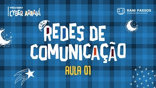 CyberArraiá - Polícia Federal: Redes de Comunicação (Aula 01)