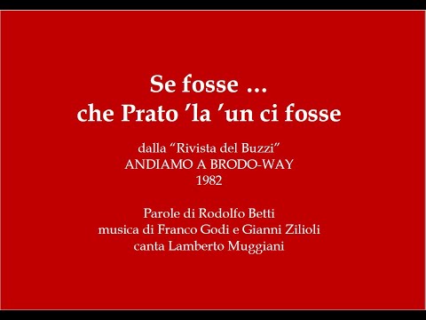 Se fosse … che Prato ’la ’un ci fosse