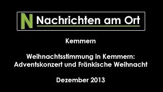 preview picture of video 'Adventskonzert und Fränkische Weihnacht in Kemmern 2013'