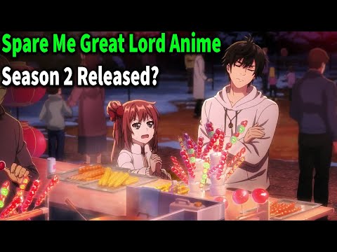 Spare Me Great Lord Anime Season 2 Release Date