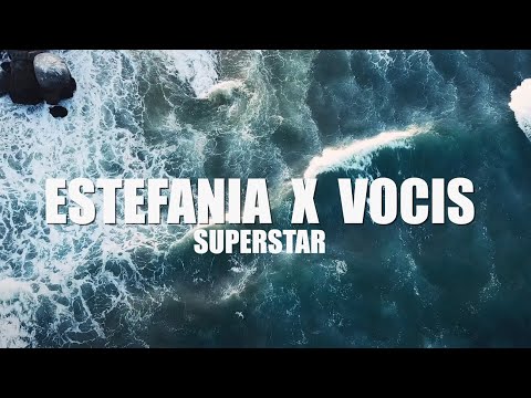 Estefania x Vocis - Superstar