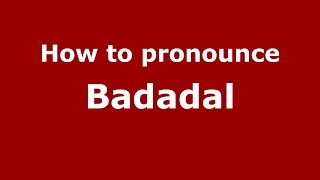 How to pronounce Badadal