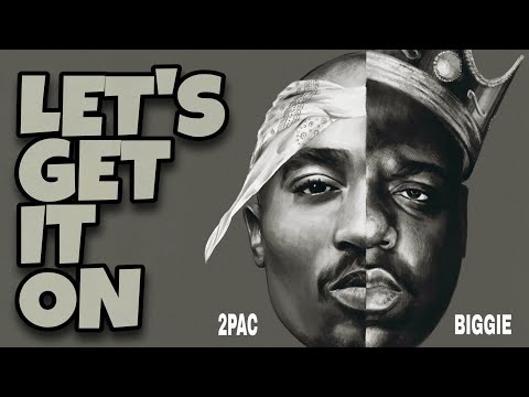 🎵 LETS GET IT ON 🎵 (RK-REMIX) 2PAC x BIGGIE