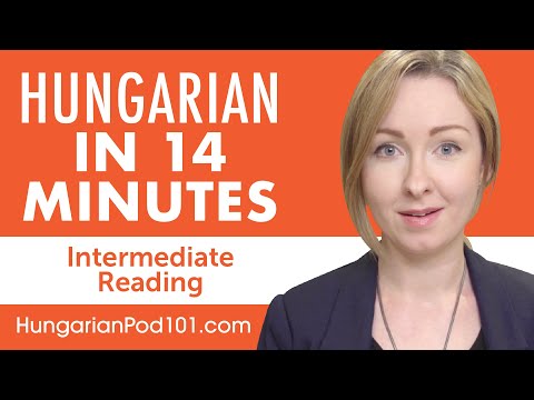14 Minutes of Hungarian Reading Comprehension for Intermediate Learners