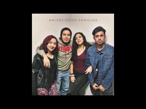 Amigos Entre Comillas (Audio)