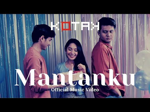 KOTAK - Mantanku (Official Music Video)