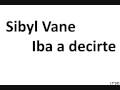 Sibyl Vane - Iba a decirte
