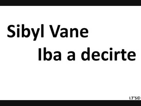 Sibyl Vane - Iba a decirte