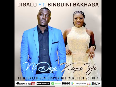 DIGALO Ft. BINGUINI BAKHAGA • Vendredi 25 juin, à 17h - New son : NI DEYÉ KOGNE YÉ