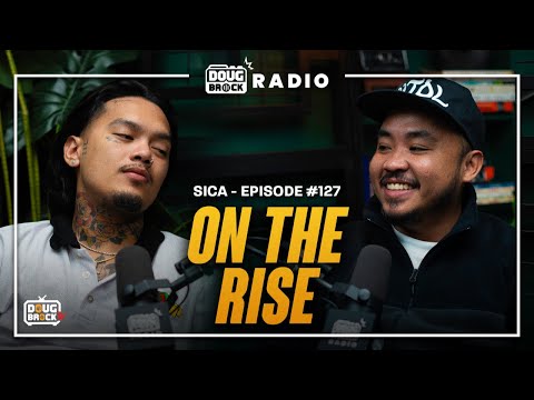DOUGBROCK RADIO with SICA: On The Rise | Episode #127
