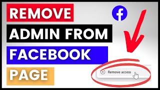 (NEW Method) - How To Remove Admin Access From A Facebook Page? [in 2023]