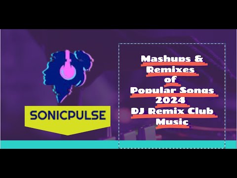 Party Mix #1 - Mashups & Remixes of Popular Songs 2024 DJ Set Playlist