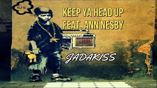 Keep Ya Head Up  feat. Ann Nesby - JADAKISS