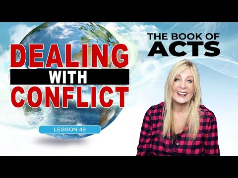 Dealing with Conflict - Lesson Acts 15:1-21  Lesson 49