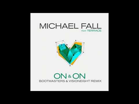 Michael Fall Feat. Terrace - On&On (Bootmasters & Visioneight Remix)