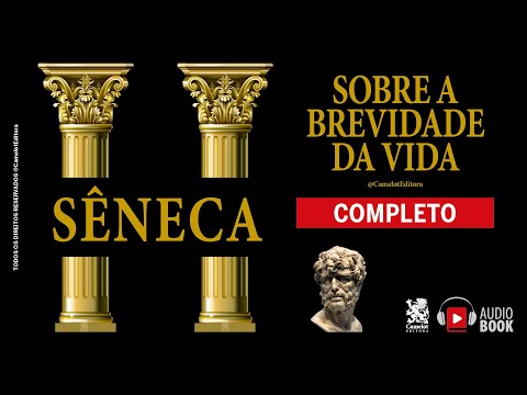 Sobre a Brevidade da Vida - Sêneca (Audiobook Completo)