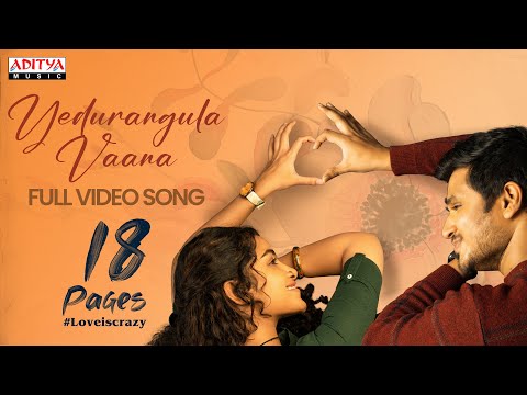 Yedurangula Vaana Full Video Song | 18 Pages Songs | Nikhil, Anupama | Sid Sriram | Gopi Sundar — 18 Pages