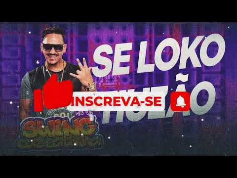 MC DL EO SWING CASCATINHA - SE LOKO TIUZÃO AS TOPS