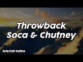 Throwback Soca & Chutney - Selectah Kalloo