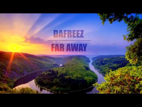 Dafreez - Far Away (Original Mix) [FREE]