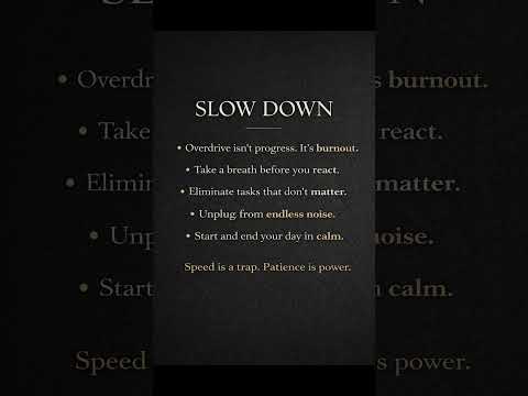 Slow Down. Take Back Control.