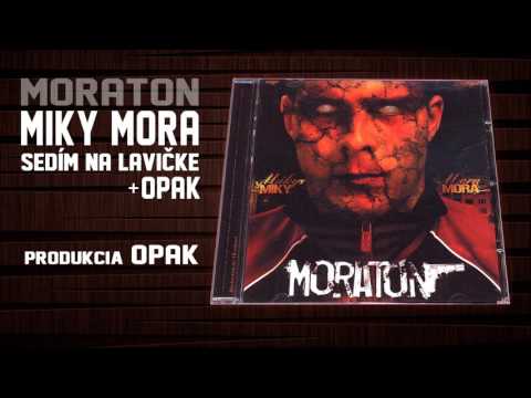 Miky Mora- Sedim na lavicke feat. Opak /prod.Opak/