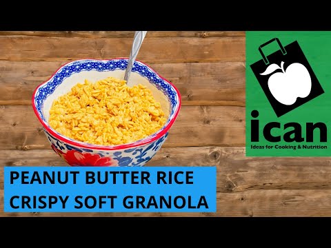 ICAN Recipe Peanut Butter Rice Crispy Soft Granola