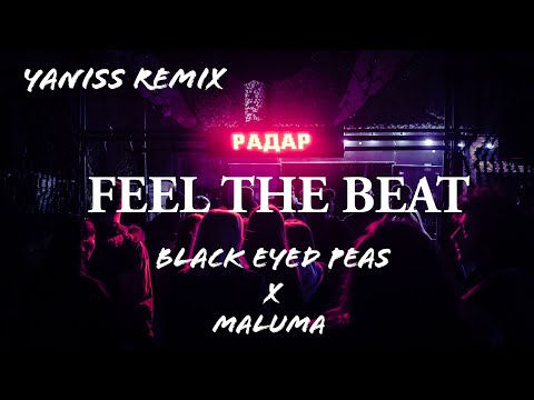 Black Eyed Peas x Maluma - FEEL THE BEAT  • YANISS REMIX •