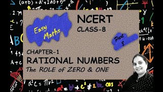 PART 8 | L1-RATIONAL NUMBERS | THE ROLE OF ZERO & ONE | NCERT MATHS CLASS 8 | EASY MATHS