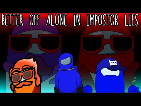 Dan Bull⁴, Rockit Gaming², The Stupendium, Bonecage | Better Off Alone in Impostor Lies