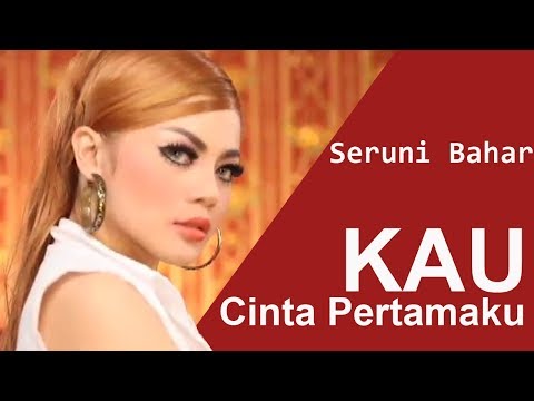Seruni Bahar - Kau Cinta Pertamaku (Official Music Video)