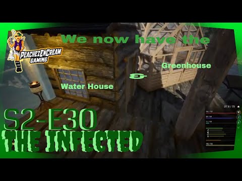 The Infected S2 E30 / Building the Greenhouse & Water House