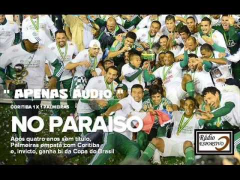 Coritiba 1 x 1 Palmeiras - Narração: Deva Pascovicci - Copa do Brasil 2012 - Palmeiras Campeão