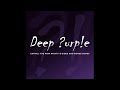 Deep Purple - It'll Be Me // All the Time in the World