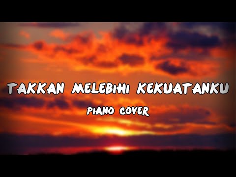 Takkan Melebihi Kekuatanku   Lifetree piano cover FHL Worship