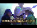 LMT XV ANIVERSARIO / SIEMPRE ESTOY PENSANDO EN TI