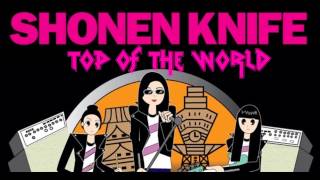 Shonen Knife Top of the World (Version Estudio)