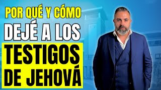 Por qué y cómo dejé a los testigos de Jehová - Parte 1